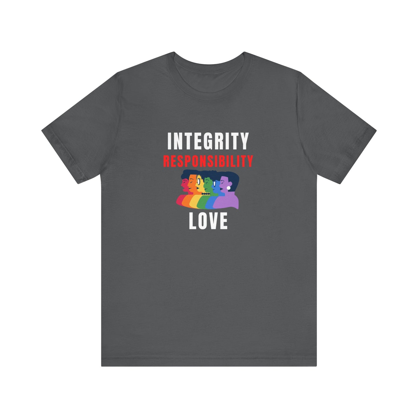 Integrity Tee | Awareness Tee | Act of Service Tee | Positive Vibes Tee | Unisex - Men & Women's Tee | Integrity Responsibility Love Tee