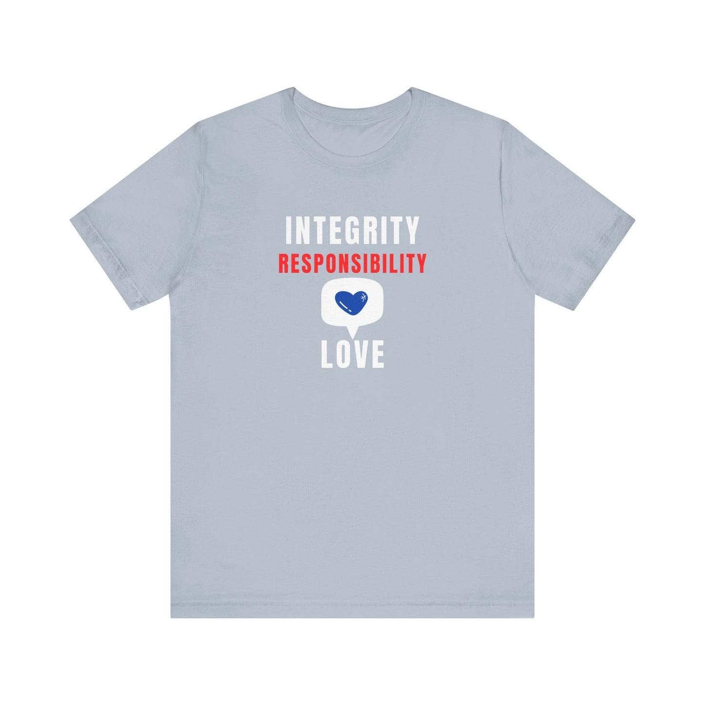 Supportive Tee | Awareness Tee | Act of Service Tee | Positive Vibes Tee | Unisex Men & Women's Tee | Integrity Responsibility Love Tee