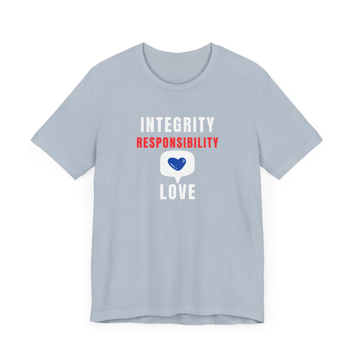 Supportive Tee | Awareness Tee | Act of Service Tee | Positive Vibes Tee | Unisex Men & Women's Tee | Integrity Responsibility Love Tee