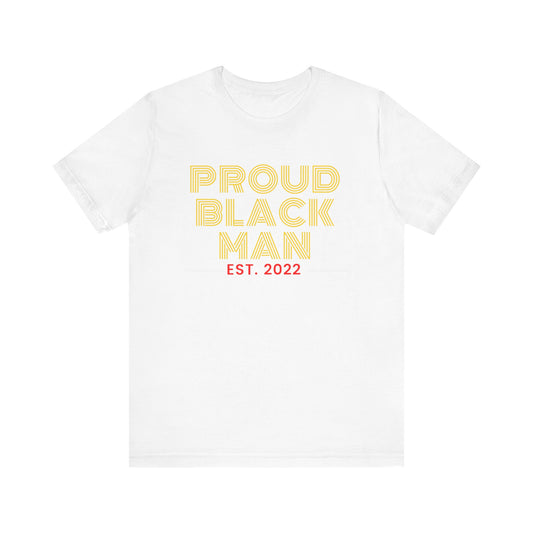 Proud Tee | Black Man Tee | Uplifting Tee | Encourage Yourself Tee | Unisex - Men & Women's Tee | Proud Black Man Tee