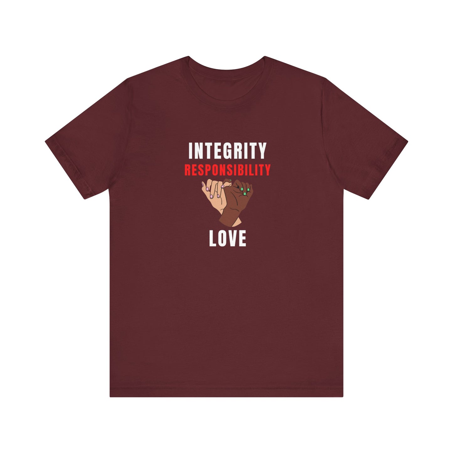 Integrity T | Act of Service T | Awareness T| Equality T| Unisex - Men & Women's T | Integrity Responsibility Love T