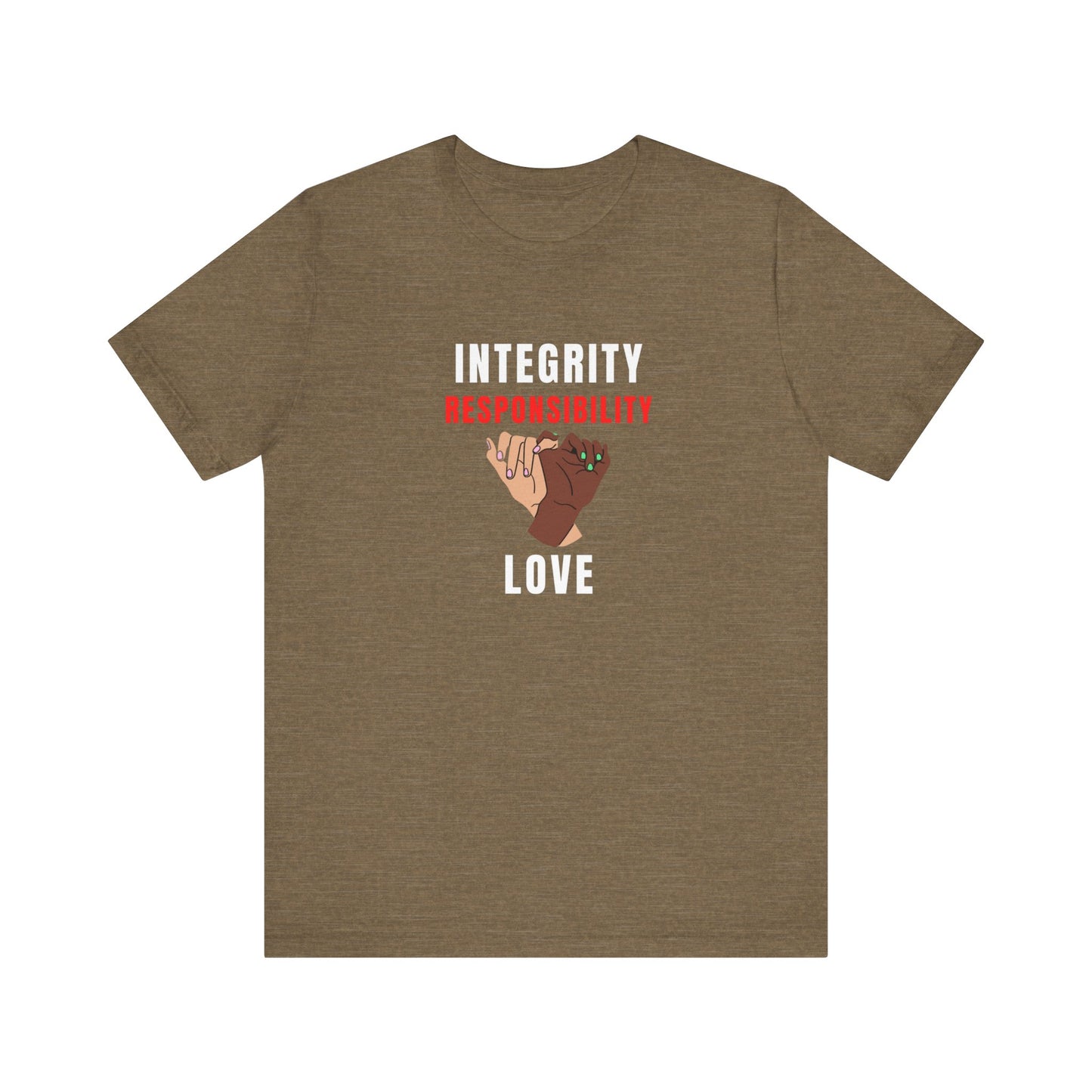 Integrity T | Act of Service T | Awareness T| Equality T| Unisex - Men & Women's T | Integrity Responsibility Love T