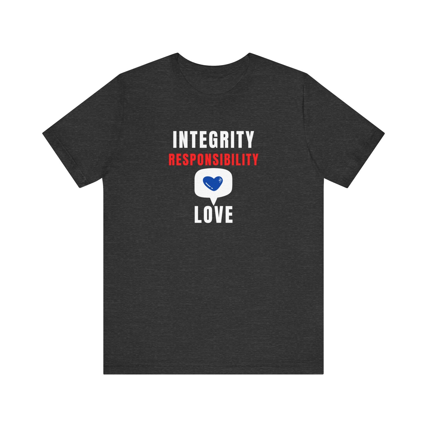 Supportive Tee | Awareness Tee | Act of Service Tee | Positive Vibes Tee | Unisex Men & Women's Tee | Integrity Responsibility Love Tee