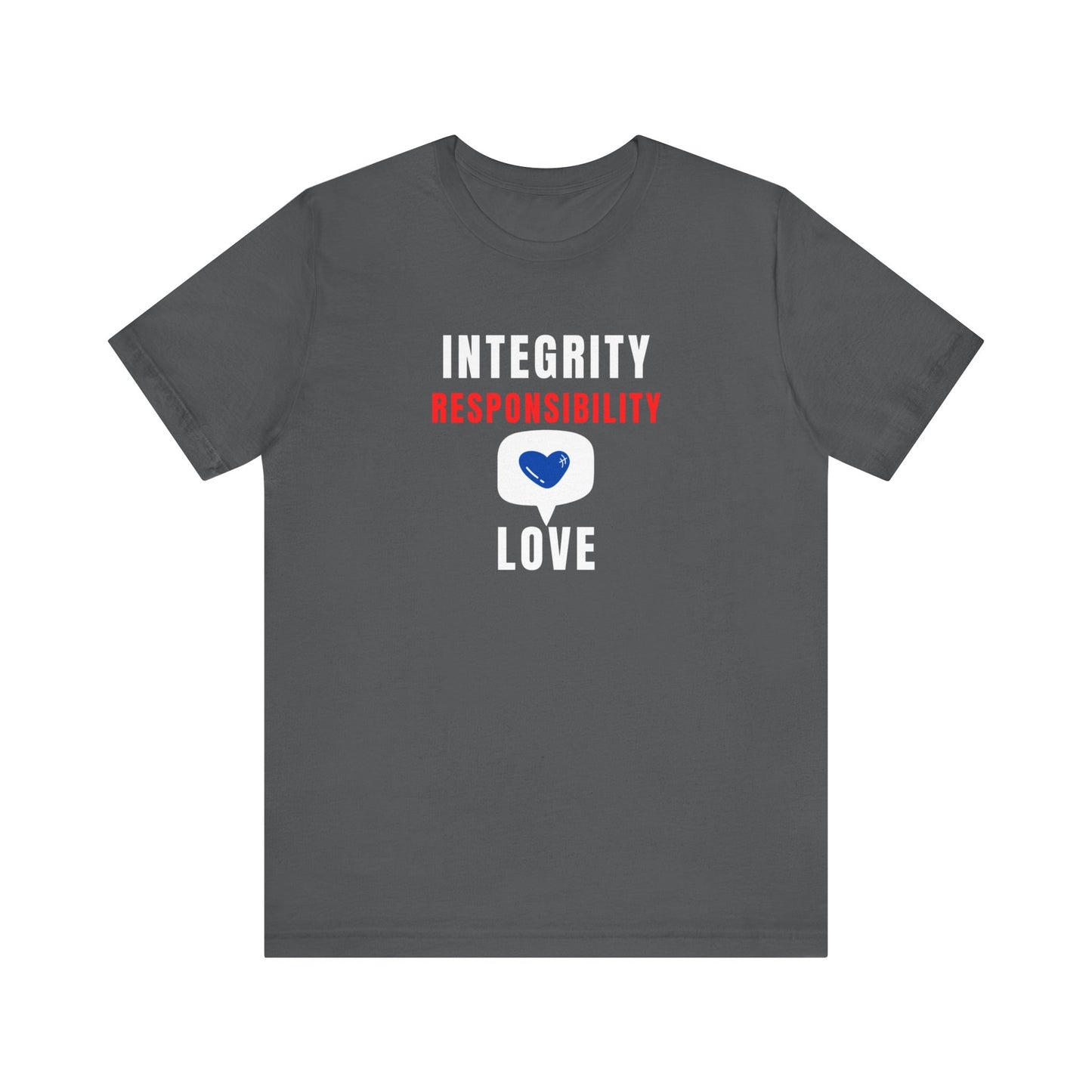 Supportive Tee | Awareness Tee | Act of Service Tee | Positive Vibes Tee | Unisex Men & Women's Tee | Integrity Responsibility Love Tee